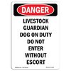 Signmission OSHA Danger Sign, 18" Height, Rigid Plastic, Livestock Guardian Dog On Duty, Portrait OS-DS-P-1218-V-2150